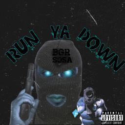 BGR Sosa Run Ya Down New Single 