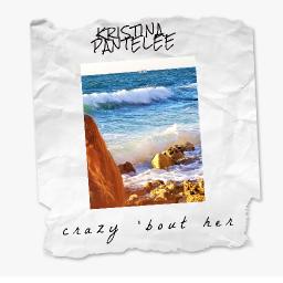 Kristina Pantelee - Crazy 'Bout Her