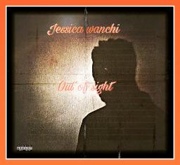 Jessicawanchi - Out of Sight 