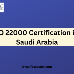 Why is ISO 22000 Certification crucial for Saudi food manufacturers?